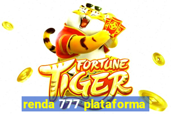 renda 777 plataforma